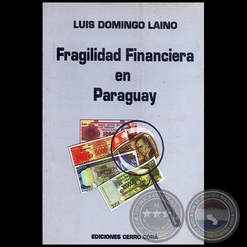 FRAGILIDAD FINANCIERA EN PARAGUAY - Autor: LUIS DOMINGO LAÍNO - Año 2006